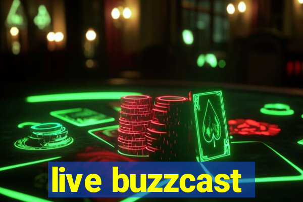 live buzzcast